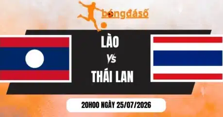 Kèo Nhà Cái Lào vs Thái Lan – Vòng Bảng AFF Cup 20h00 25/07/2026